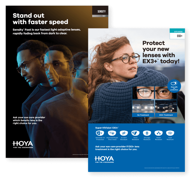 HOYA professionally designed display posters for products such as Sensity Fast and EX3+ are an eye catching way to showcase innovative vision solutions.